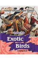 Exotic Birds Coloring Book: Nature Coloring Book Edition
