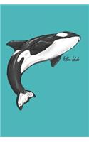 Killer Whale: Adult & Kids Blank Lined Notebook for Orca, Narwhals, Sea Panda and Killer Whale Lover