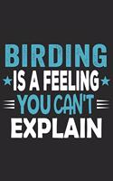 Birding Is A Feeling You Can't Explain