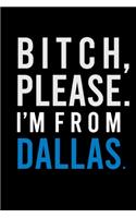 B*tch, Please. I'm from Dallas