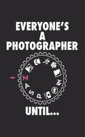 Everyone is a Photgrapher until: FOTOGRAFEN KALENDER 2020/2021 mit Monats Planer/Wochenansicht mit Notizen und Aufgaben Feld! für Filmer & Kameramänner Fotografie Liebhaber im Vinta