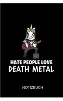 Hate People love Death Metal