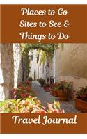 Places to Go, Sites to See & Things to Do Travel Journal