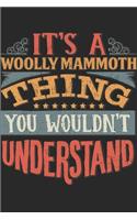 It's A Woolly Mammoth Thing You Wouldn't Understand