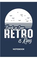 Back in Time Retro Is King: NOTEBOOK Ruled Retro Journal - Lined Old School Fans Organizer 90s Planner - Girlfriend Gift Idea Boyfriend - 80s Party Diary 6x9 Inch 80s Style Sof