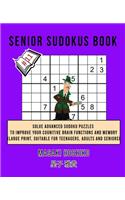 Senior Sudokus Book #11: Solve Advanced Sudoku Puzzles To Improve Your Cognitive Brain Functions And Memory (Large Print, Suitable For Teenagers, Adults And Seniors)