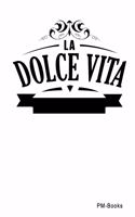 La Dolce Vita