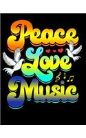 Peace Love Music: Music Festival Blank Sketchbook to Draw and Paint (110 Empty Pages, 8.5" x 11")