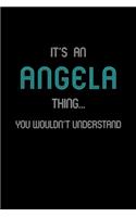 It's An Angela Thing, You Wouldn't Understand