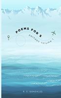 Poems for S: perhaps volume I