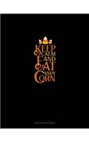 Keep Calm and Eat Candy Corn