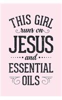 This Girl Runs on Jesus and Essential Oils