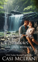 Between The Shadows: (3 Lake Lanier Mysteries)