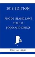 Rhode Island Laws - Title 21 - Food and Drugs (2018 Edition)