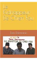 Le Kidnappeur de Chien Fou