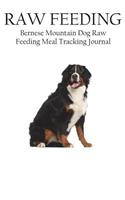 Bernese Mountain Dog Raw Feeding Meal Tracking Journal