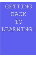 Getting back to learning!: Blank lined journal notepad for kids, boys, girls, students, teachers and for work; Great gift.