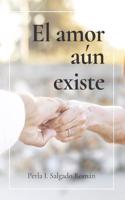 El Amor A�n Existe