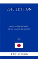 Order for Enforcement of the Payment Services Act (Japan) (2018 Edition)