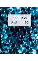 365 Days Until I'm 50