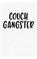 Couch Gangster: A 6x9 Inch Matte Softcover Notebook Journal with 120 Blank Lined Pages and a Funny Cover Slogan