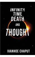 Infinity, Time, Death and Thought