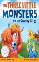 Three Little Monsters and the Cranky King