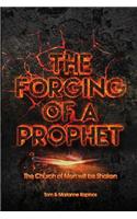 Forging of a Prophet