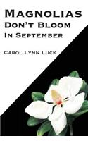 Magnolias Don't Bloom in September