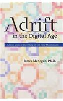 Adrift in the Digital Age