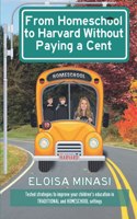 From Homeschool to Harvard Without Paying a Cent