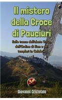 Il mistero della Croce di Pauciuri