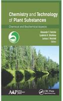 Chemistry and Technology of Plant Substances