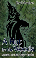 A Hut in the Woods