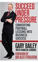 Succeed Under Pressure