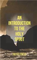 Introduction to the Holy Spirit