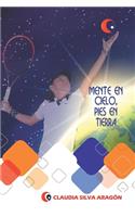 Mente En Cielo, Pies En Tierra