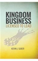 Kingdom Business: Licensed to Lead