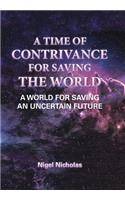 A Time of Contrivance for Saving the World