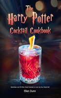 The Harry Potter Cocktail Cookbook