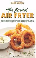 The Essential Air Fryer Cookbook