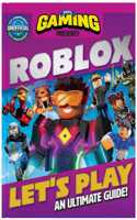 110% Gaming Presents: Let's Play Roblox - An Ultimate Guide