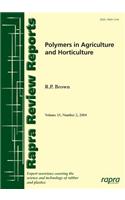 Polymers in Agriculture and Horticulture: v.15,No.2(Vol 15, no. 2 Rapra Review Reports)