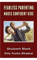 Fearless Parenting Makes Confident Kids