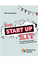 The Startup Kit: Everything You Need to Start a Small Business
