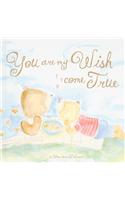 You Are My Wish Come True