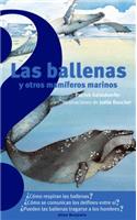 Las Ballenas Y Otros Mamíferos Marinos / Whales and Other Sea Mammals