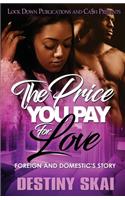 Price You Pay for Love