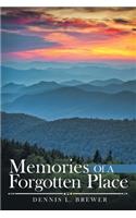 Memories of a Forgotten Place