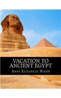 Vacation to Ancient Egypt